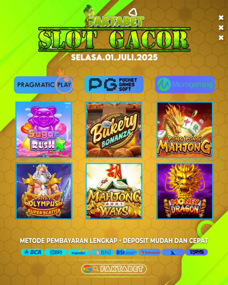 Slot Gacor Faktabet: Bocoran Game Terbaik 1 Juli 2025
